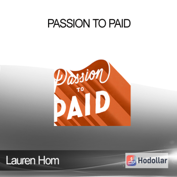 Lauren Hom - Passion to Paid