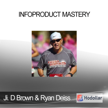 Jimmy D Brown & Ryan Deiss - Infoproduct Mastery