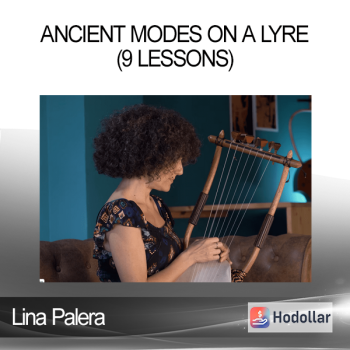 Lina Palera - Ancient Modes On A Lyre (9 Lessons)