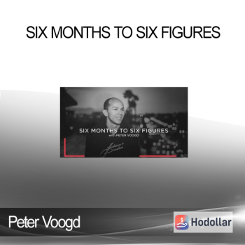 Peter Voogd - Six Months to Six Figures