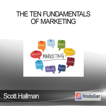 Scott Hallman - The Ten Fundamentals Of Marketing