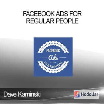 Dave Kaminski - Facebook Ads For Regular People