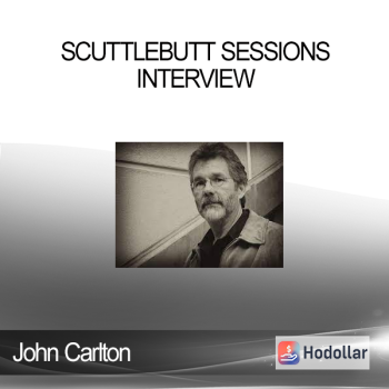 John Carlton - Scuttlebutt Sessions Interview