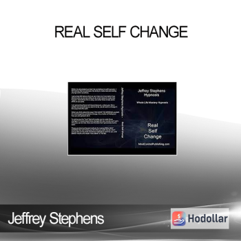 Jeffrey Stephens - REAL SELF CHANGE