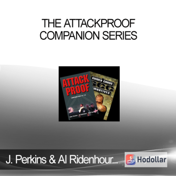 John Perkins & Al Ridenhour & Matt Kovsky - The Attackproof Companion Series