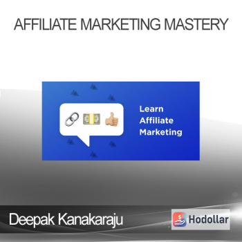 Deepak Kanakaraju - Affiliate Marketing Mastery