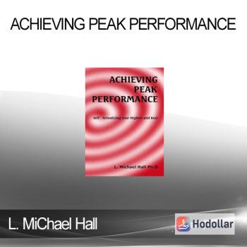 L. MiChael Hall - Achieving Peak Performance
