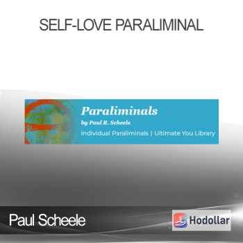 Paul Scheele - Self-Love Paraliminal
