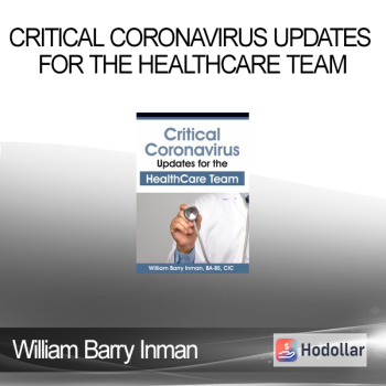 William Barry Inman - Critical Coronavirus Updates for the Healthcare Team: Presented by a CDC/Public Health Epidemiologist