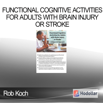 Rob Koch - Functional Cognitive Activities for Adults with Brain Injury or Stroke