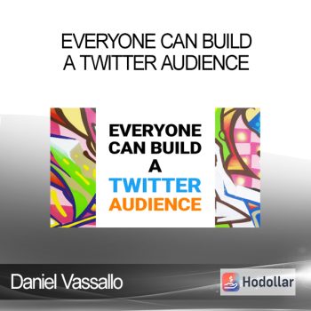 Daniel Vassallo - Everyone Can Build a Twitter Audience