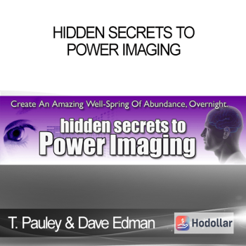 Tom Pauley & Dave Edman - HIdden Secrets to Power Imaging