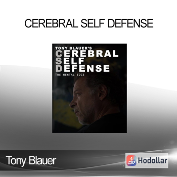 Tony Blauer - Cerebral Self Defense