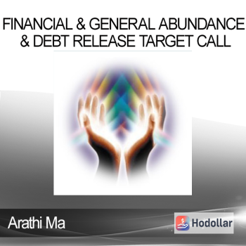Arathi Ma - Financial & General Abundance & Debt Release Target Call