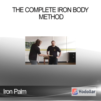 Iron Palm - The Complete Iron Body Method