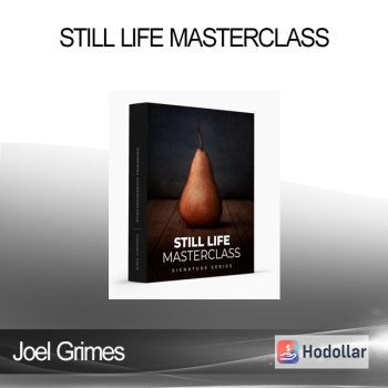 Joel Grimes - Still Life Masterclass