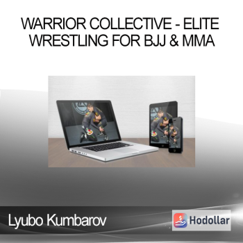 Lyubo Kumbarov - Warrior Collective - Elite Wrestling for BJJ & MMA