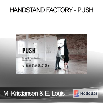 Mikael Kristiansen & Emmet Louis - Handstand Factory - PUSH