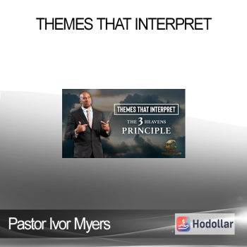 Pastor Ivor Myers - Themes that Interpret