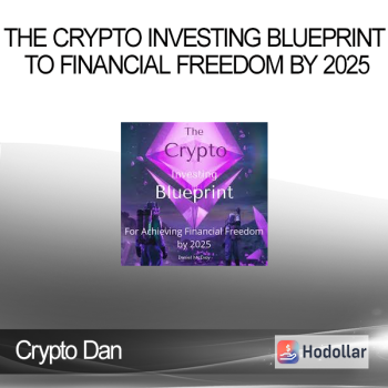 Crypto Dan - The Crypto Investing Blueprint to Financial Freedom by 2025