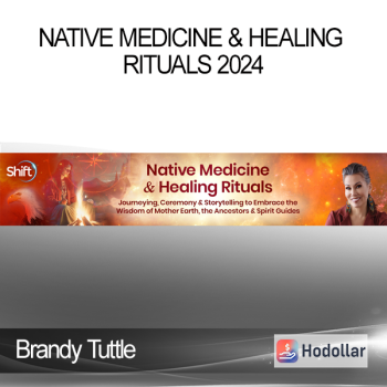 Brandy Tuttle - Native Medicine & Healing Rituals 2024
