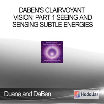 Duane and DaBen - DaBen's Clairvoyant Vision: Part 1 Seeing and Sensing Subtle Energies