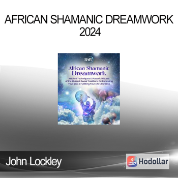 John Lockley - African Shamanic Dreamwork 2024