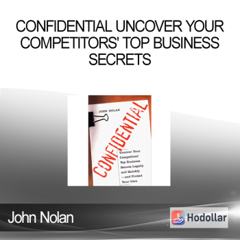 John Nolan - Confidential Uncover Your Competitors' Top Business Secrets