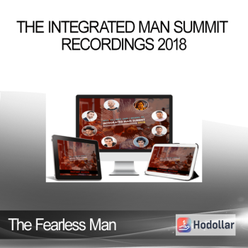 The Fearless Man - The Integrated Man Summit Recordings 2018