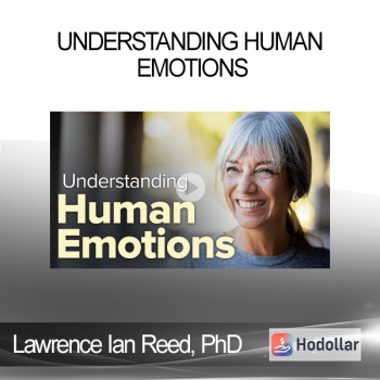 Lawrence Ian Reed PhD - Understanding Human Emotions
