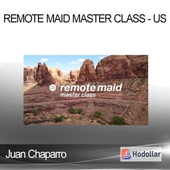 Juan Chaparro - Remote Maid Master Class - US
