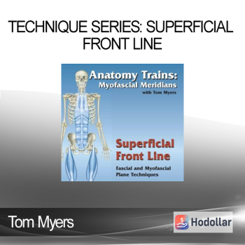 Tom Myers - Technique Series: Superficial Front Line
