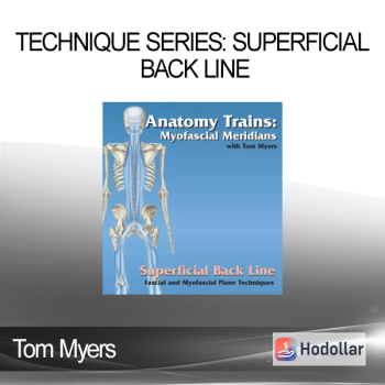 Tom Myers - Technique Series: Superficial Back Line