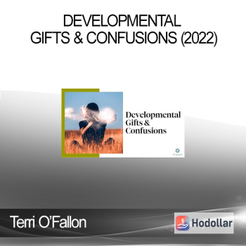 Terri O’Fallon - STAGES - Developmental Gifts & Confusions (2022)