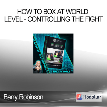 Barry Robinson - How to Box at World Level - Controlling the Fight