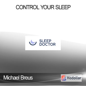 Michael Breus - Control Your Sleep