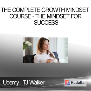 Udemy - TJ Walker - The Complete Growth Mindset Course - The Mindset for Success