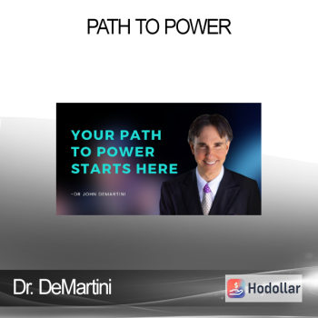Dr. DeMartini - Path to Power