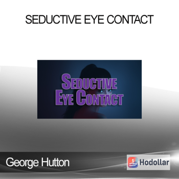 George Hutton - Seductive Eye Contact