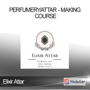Elixir Attar - Perfumery/Attar - Making Course