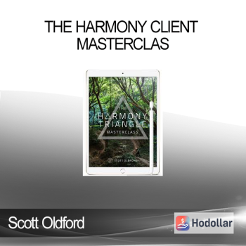 Scott Oldford - The Harmony Client Masterclas