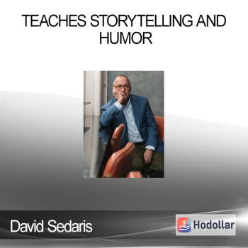 David Sedaris - Teaches Storytelling and Humor