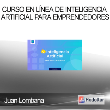 Juan Lombana - Curso en línea de Inteligencia Artificial para emprendedores