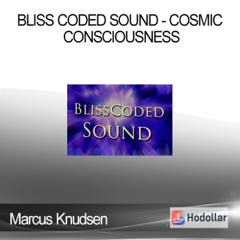 Marcus Knudsen - Bliss Coded Sound - Cosmic Consciousness
