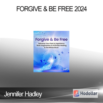Jennifer Hadley - Forgive & Be Free 2024