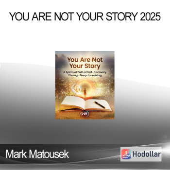 Mark Matousek - You Are Not Your Story 2025